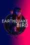 Earthquake Bird (2019)