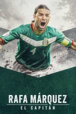 Rafa Márquez: El Capitán (2024) Rafa Márquez: El Capitán (2024)