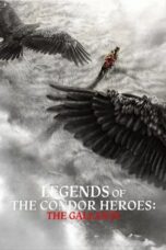 Legends of the Condor Heroes: The Gallants (2025) Legends of the Condor Heroes: The Gallants (2025)