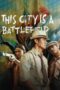 This City Is a Battlefield (2025)